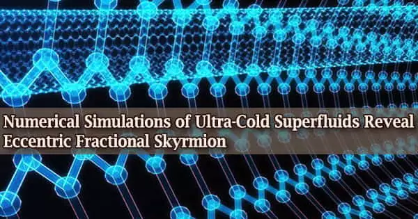 Numerical Simulations of Ultra-Cold Superfluids Reveal Eccentric Fractional Skyrmion