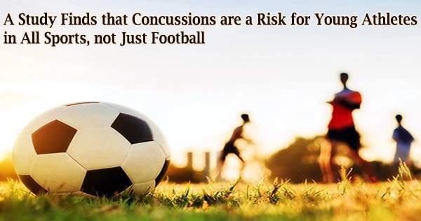 A Study Finds that Concussions are a Risk for Young Athletes in All Sports, not Just Football