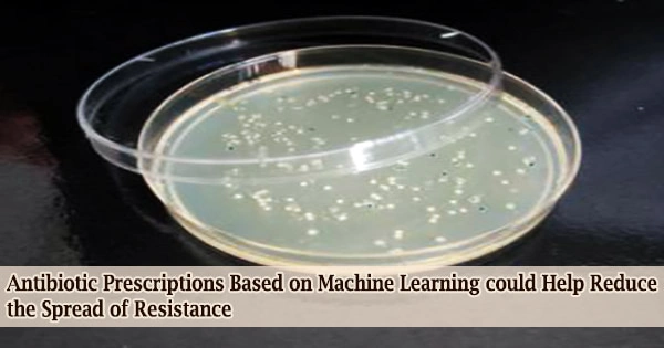 Antibiotic Prescriptions Based on Machine Learning could Help Reduce the Spread of Resistance