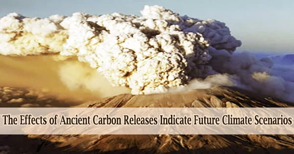 The Effects of Ancient Carbon Releases Indicate Future Climate Scenarios