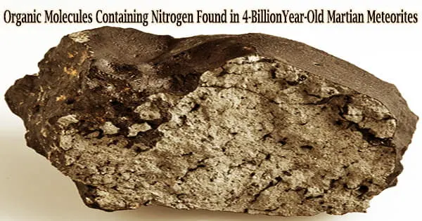 Organic Molecules Containing Nitrogen Found in 4-BillionYear-Old Martian Meteorites