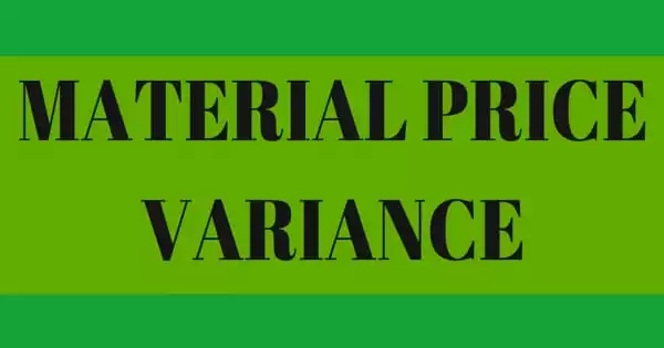 Concept of Material Price Variance (MPV)