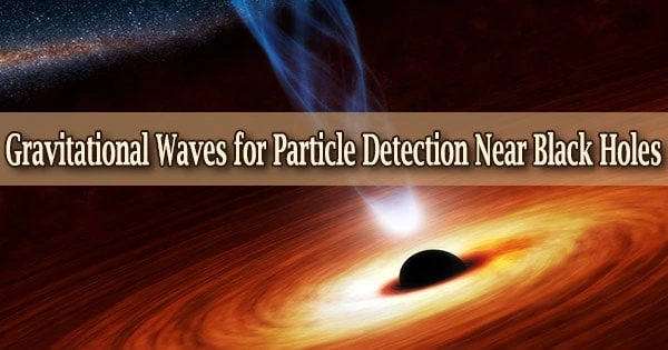 Gravitational Waves for Particle Detection Near Black Holes