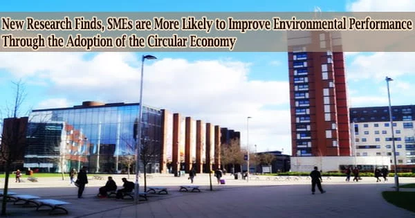 New Research Finds, SMEs are More Likely to Improve Environmental Performance Through the Adoption of the Circular Economy