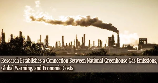 Research Establishes a Connection Between National Greenhouse Gas Emissions, Global Warming, and Economic Costs