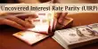 Uncovered Interest Rate Parity (UIRP)