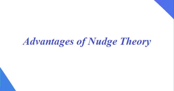 Advantages of Nudge Theory