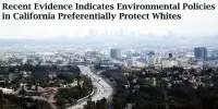 Recent Evidence Indicates Environmental Policies in California Preferentially Protect Whites