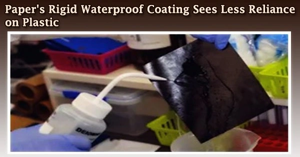 Paper’s Rigid Waterproof Coating Sees Less Reliance on Plastic