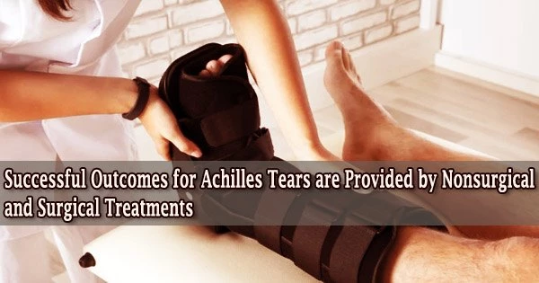 Successful Outcomes for Achilles Tears are Provided by Nonsurgical and Surgical Treatments