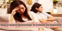 Abuse in Intimate Relationships: Its Evolution and Elimination