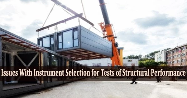 Issues With Instrument Selection for Tests of Structural Performance