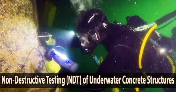 Non-Destructive Testing (NDT) of Underwater Concrete Structures