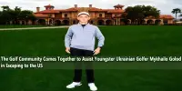 The Golf Community Comes Together to Assist Youngster Ukrainian Golfer Mykhailo Golod in Escaping to the US