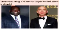 The Investment Strategy of Jeff Bezos that Shaquille O’Neal still Adheres to is Revealed