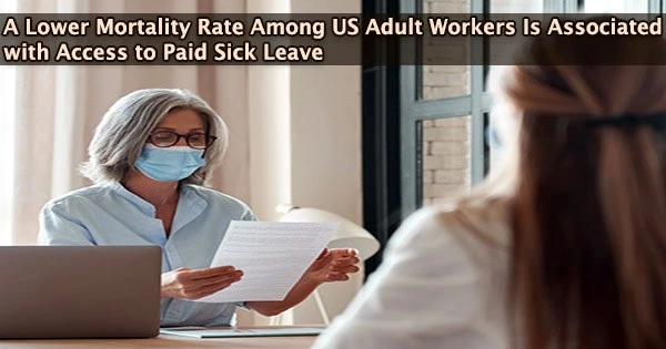 A Lower Mortality Rate Among US Adult Workers Is Associated with Access to Paid Sick Leave