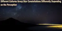 Different Cultures Group Star Constellations Differently Depending on the Perception
