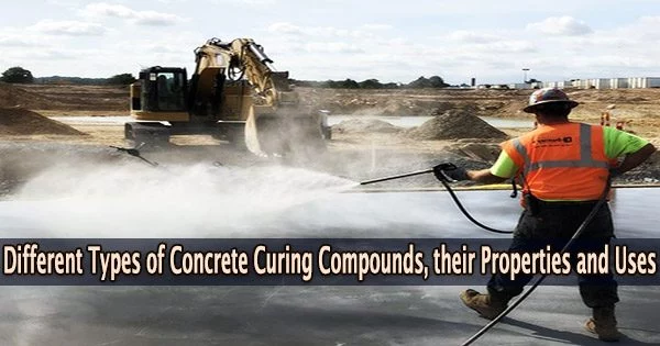Different Types of Concrete Curing Compounds, their Properties and Uses