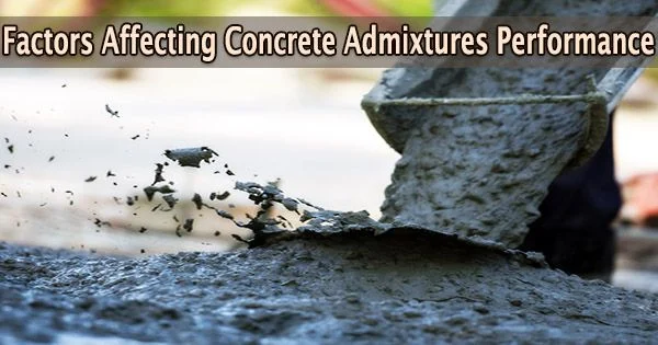 Factors Affecting Concrete Admixtures Performance