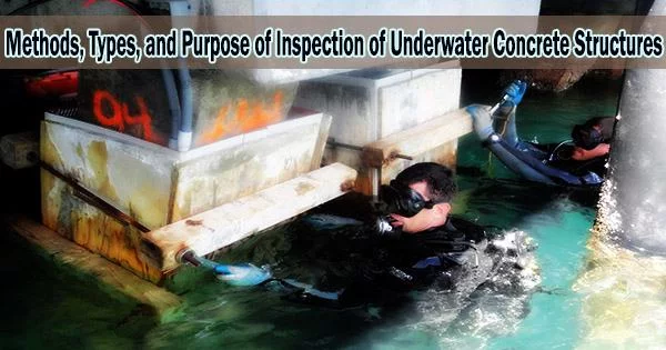Methods, Types, and Purpose of Inspection of Underwater Concrete Structures