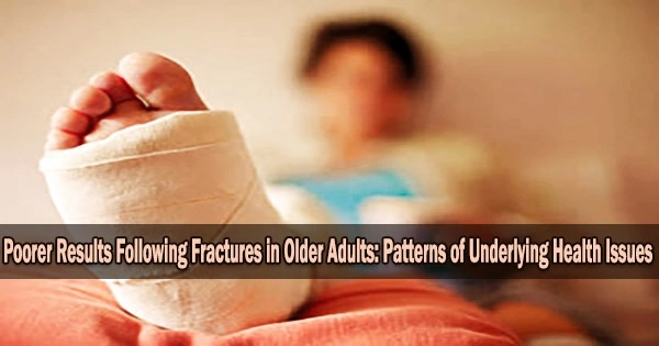 Poorer Results Following Fractures in Older Adults: Patterns of Underlying Health Issues