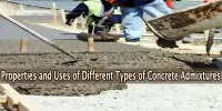 Properties and Uses of Different Types of Concrete Admixtures