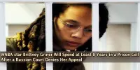 WNBA star Brittney Griner Will Spend at Least 8 Years in a Prison Cell After a Russian Court Denies Her Appeal
