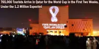 765,000 Tourists Arrive in Qatar for the World Cup in the First Two Weeks, Under the 1.2 Million Expected
