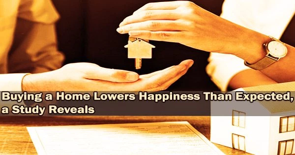 Buying a Home Lowers Happiness Than Expected, a Study Reveals