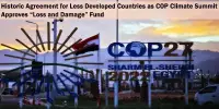 Historic Agreement for Less Developed Countries as COP Climate Summit Approves “Loss and Damage” Fund