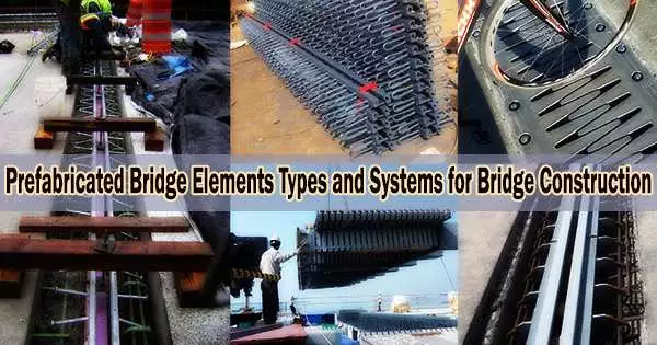 Prefabricated Bridge Elements Types and Systems for Bridge Construction