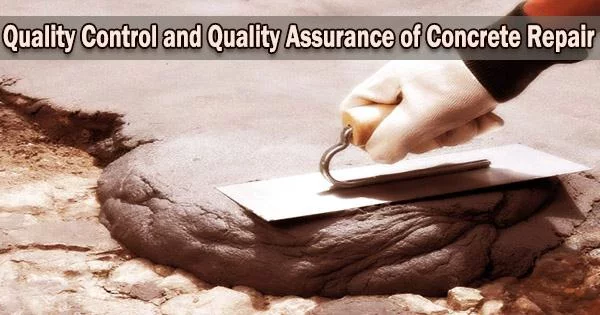 Quality Control and Quality Assurance of Concrete Repair