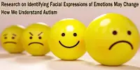 Research on Identifying Facial Expressions of Emotions May Change How We Understand Autism