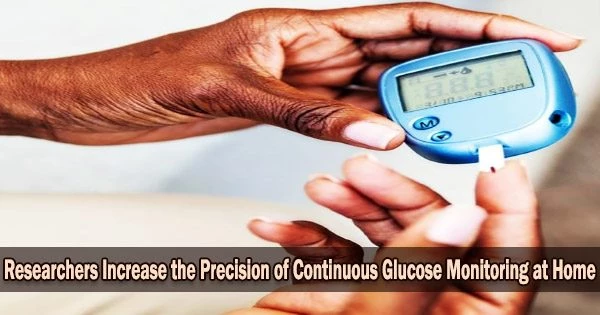Researchers Increase the Precision of Continuous Glucose Monitoring at Home
