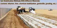 Soil Stabilization Methods With Different Materials (cement, bitumen, lime, chemical stabilization, geotextile, grouting, etc.)