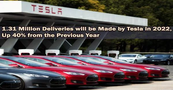 1.31 Million Deliveries will be Made by Tesla in 2022, Up 40% from the Previous Year