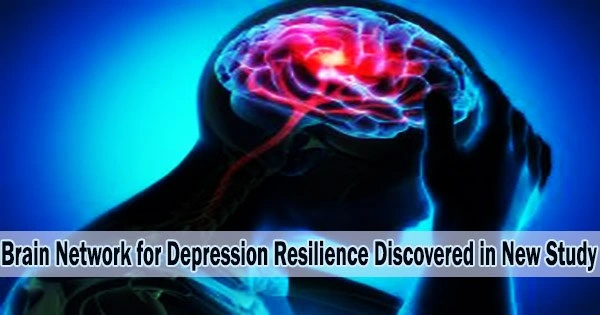 Brain Network for Depression Resilience Discovered in New Study