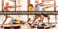 Daily High-Intensity Exercise for Six Minutes could Prevent Alzheimer’s Disease from Developing