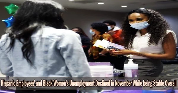 Hispanic Employees’ and Black Women’s Unemployment Declined in November While being Stable Overall
