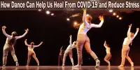 How Dance Can Help Us Heal From COVID-19 and Reduce Stress