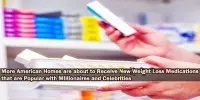 More American Homes are about to Receive New Weight Loss Medications that are Popular with Millionaires and Celebrities