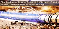 Pipe Leaks can Now be Detected in Advance Thanks to New Corrosion Detection Technology