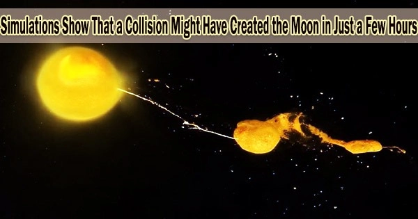 Simulations Show That a Collision Might Have Created the Moon in Just a Few Hours