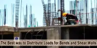 The Best way to Distribute Loads for Bends and Shear Walls