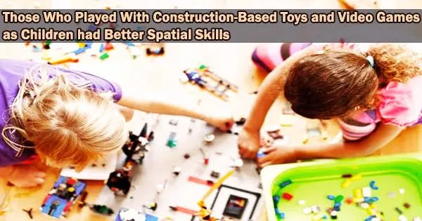 Those Who Played With Construction-Based Toys and Video Games as Children had Better Spatial Skills