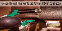 Types and Uses of Fibre Reinforced Polymer (FRP) in Construction