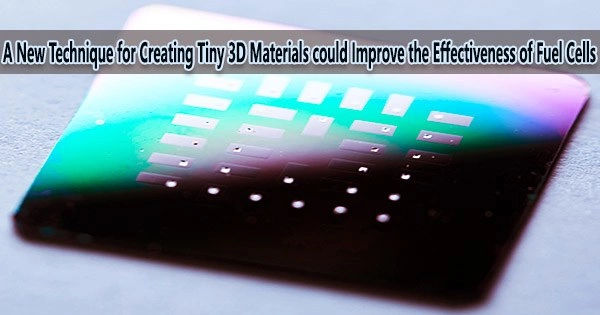 A New Technique for Creating Tiny 3D Materials could Improve the Effectiveness of Fuel Cells