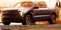Before this Month’s Fire, Ford Forewarned Certain F-150 Lightning Owners of a Different EV Battery Issue