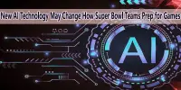 New AI Technology May Change How Super Bowl Teams Prep for Games