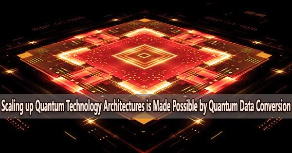 Scaling up Quantum Technology Architectures is Made Possible by Quantum Data Conversion